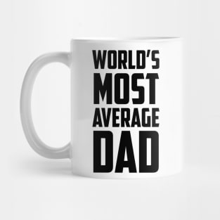 World's Most Average Dad Black Bold Mug